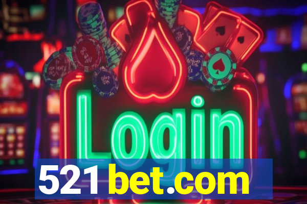 521 bet.com